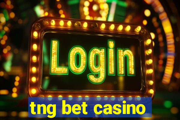 tng bet casino